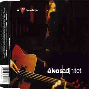 Ákos - Adj Hitet