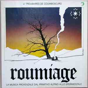 Li Troubaires De Coumboscuro - Roumiage - La Musica Provenzale Dal Primitivo Alpino Allo Sperimentale
