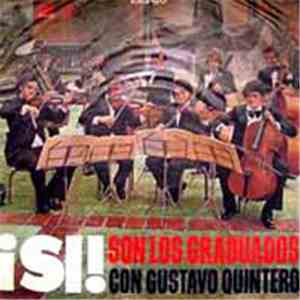Los Graduados Con Gustavo Quintero - ¡Si¡ Son Los Graduados.