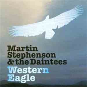 Martin Stephenson And The Daintees - Western Eagle