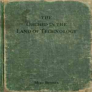 Mike Butera  - The Orchid In The Land Of Technology