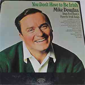 Mike Douglas - You Don't Have To Be Irish