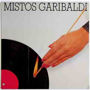 Mistos Garibaldi - Mistos Garibaldi