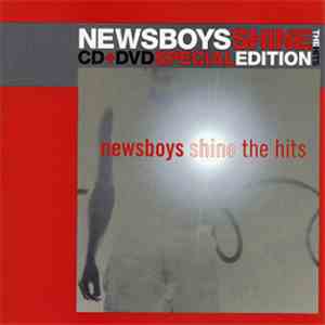 Newsboys - Shine: The Hits (Special Edition)