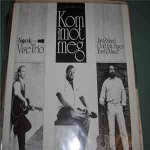 Norsk Vise Trio - Kom Imot Meg