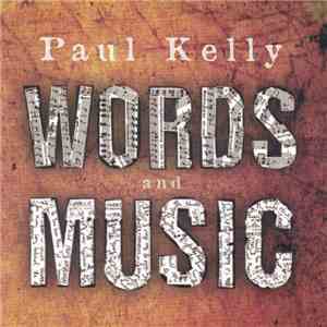 Paul Kelly  - Words And Music