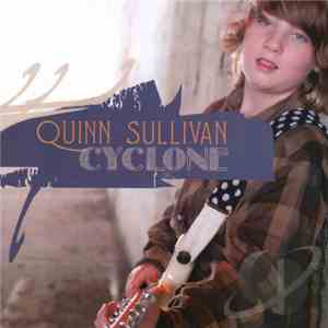Quinn Sullivan - Cyclone