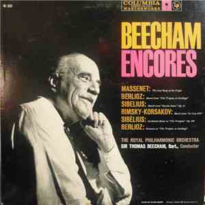 Sir Thomas Beecham Conducting The Royal Philharmonic Orchestra / Massenet, Berlioz, Sibelius, Rimsky-Korsakov - Beecham Encores