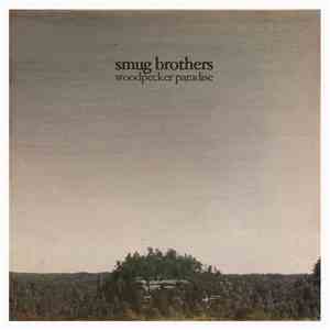 Smug Brothers - Woodpecker Paradise