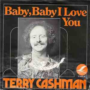 Terry Cashman - Baby, Baby I Love You
