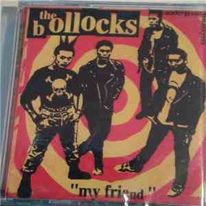 The Bollocks  - My Friend (Underground Malaysia)