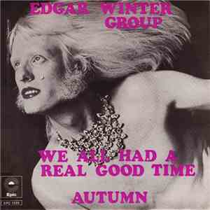 The Edgar Winter Group - We All Had A Real Good Time
