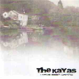 The Kayas - I Have Been Waiting