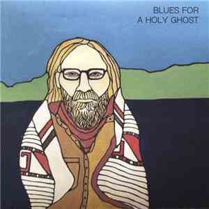 The Reverend John DeLore - Blues For A Holy Ghost
