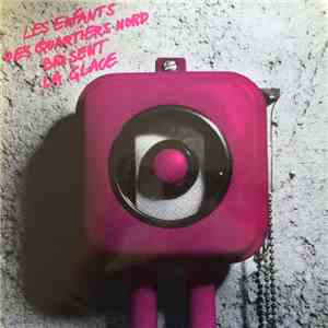 Various - Les Enfants Des Quartiers Nord Brisent La Glace
