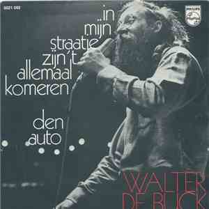 Walter De Buck - In Mijn Straatje Zijn 'T Allemaal Komeren