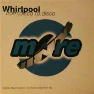 Whirlpool Productions - From: Disco To: Disco