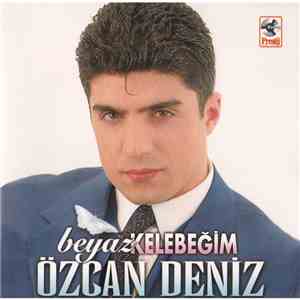 Özcan Deniz - Beyaz Kelebeğim