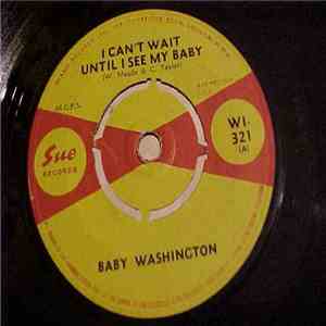 Baby Washington - I Can't Wait Until I See My Baby