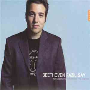 Beethoven, Fazıl Say - Appassionata, Waldstein, The Tempest (Piano Sonatas)