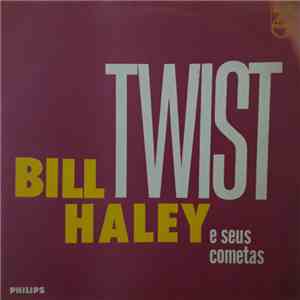 Bill Haley E Seus Cometas - Twist