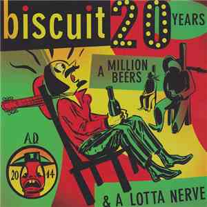 Biscuit - 20 Years, A Million Beers, & A Lotta Nerve