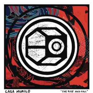 Casa Murilo - The Rise And Fall