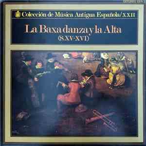 Conjunto Instrumental "Pro Música Hispaniarum" - La Baxa Danza Y La Alta (Siglos XV-XVI)