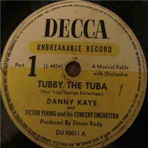 Danny Kaye , Victor Young And His Concert Orchestra - Tubby The Tuba