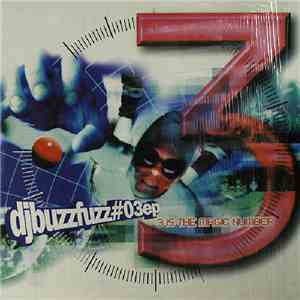 DJ Buzz Fuzz - #03 EP - 3 Is The Magic Number