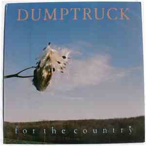 Dumptruck - For The Country