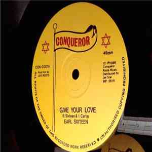 Earl Sixteen / Mikey General - Give Your Love / Baby Mother