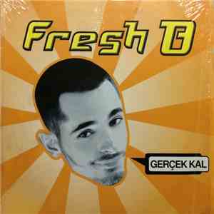 Fresh B. - Gerçek Kal