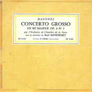 Haendel, Orchestre De Chambre De la Sarre, Karl Ristenpart - Concerto Grosso En Ré Majeur Op. 6 N°5