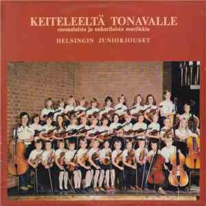 Helsingin Juniorijouset - Keiteleeltä Tonavalle - Suomalaista Ja Unkarilaista Musiikkia