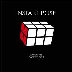INSTANT POSE - Creatures / Dancefloor