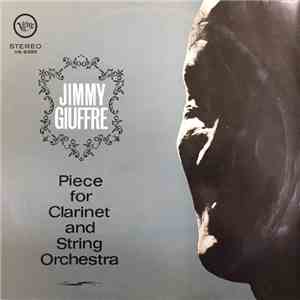 Jimmy Giuffre - Piece For Clarinet And String Orchestra/Mobiles