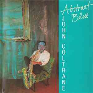 John Coltrane - Abstract Blue
