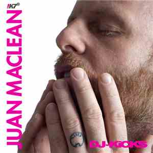 Juan MacLean - DJ-Kicks