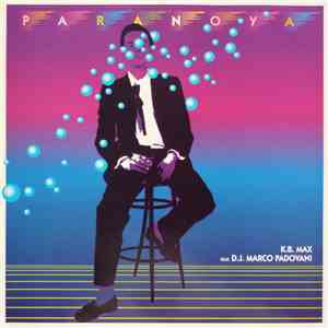 K. B. Max Feat. D.J. Marco Padovani - Paranoya