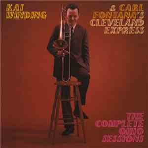 Kai Winding & Carl Fontana's Cleveland Express - The Complete Ohio Sessions
