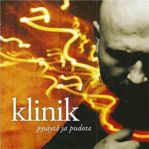 Klinik  - Pysäytä Ja Pudota