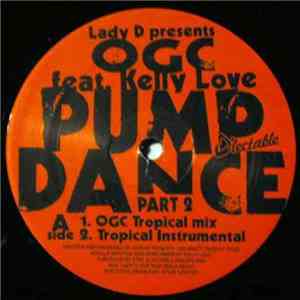 Lady D Presents OGC Feat. Kelly Love - Pump Dance Part 2