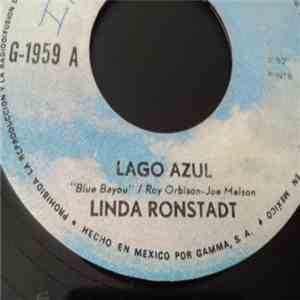 Linda Ronstadt - Lago Azul = Blue Bayou / Es Tan Facil = It´s So Easy