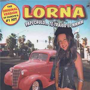 Lorna  - Papi Chulo... Te Traigo El MMMM...