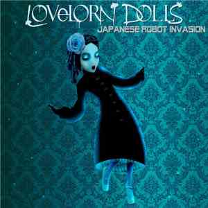 Lovelorn Dolls - Japanese Robot Invasion