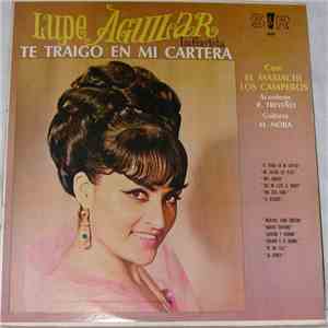 Lupe Aguilar - Te Traigo En Mi Cartera