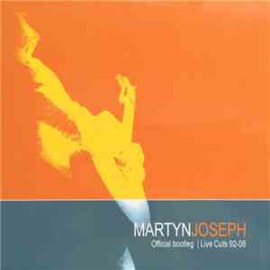 Martyn Joseph - Official Bootleg | Live Cuts 92-08