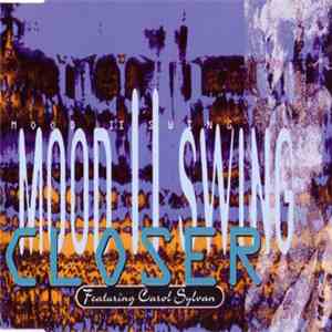 Mood II Swing - Closer