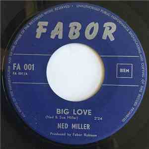 Ned Miller - Big Love / Sunday Morning Tears